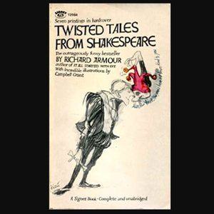 Twisted Tales from Shakespeare - Richard Armour